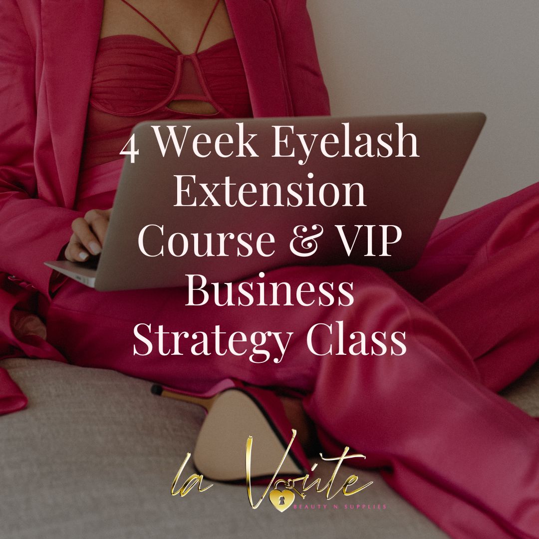 4 Week Eyelash Extension Course & VIP Business Strategy Class